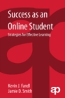Image for Success as an online student: strategies for effective learning