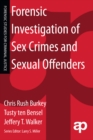 Image for Forensic investigation of sex crimes and sexual offenders