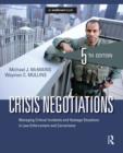 Image for Crisis negotiations: managing critical incidents and hostage situations in law enforcement and corrections