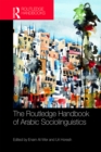 Image for The Routledge Handbook of Arabic Sociolinguistics