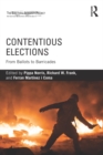 Image for Contentious elections: from ballots to barricades