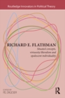 Image for Richard E. Flathman: situated concepts, virtuosity liberalism and opalescent individuality