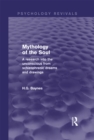 Image for Mythology of the soul: a research into the unconscious from schizophrenic dreams and drawings