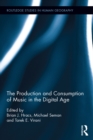 Image for The production and consumption of music in the digital age