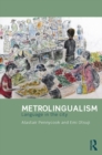 Image for Metrolingualism: language in the city