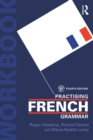 Image for Practising French grammar: a workbook.