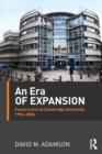 Image for An era of expansion: construction at the University of Cambridge, 1996-2006