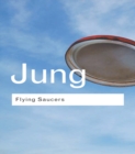 Image for Flying saucers: a modern myth of things seen in the sky