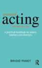 Image for Essential acting: a practical handbook for actors, teachers and directors