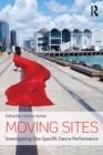 Image for Moving sites: investigating site-specific dance performance