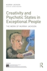 Image for Creativity and psychotic states in exceptional lives: the work of Murray Jackson