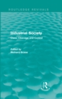Image for Industrial society: class, cleavage and control