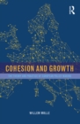 Image for Cohesion and growth: the theory and practice of European policy making