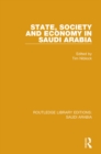 Image for State, society and economy in Saudi Arabia