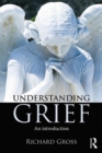 Image for Understanding grief: an introduction