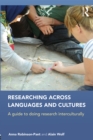 Image for Researching across languages and cultures: a guide to doing research interculturally