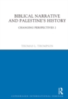 Image for Biblical narrative and Palestine&#39;s history: changing perspectives 2
