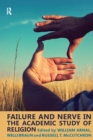 Image for Failure and Nerve in the Academic Study of Religion