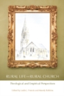 Image for Rural life and rural church: theological and empirical perspectives