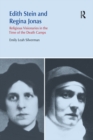 Image for Edith Stein and Regina Jonas: religious visionaries in the time of the death camps
