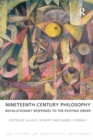 Image for The history of continental philosophy.: (Nineteenth-century philosophy - revolutionary responses to the existing order)