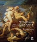 Image for Time and philosophy: a history of continental thought