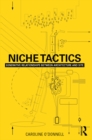 Image for Niche tactics: generative relationships between architecture and site