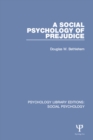 Image for A social psychology of prejudice : volume 3