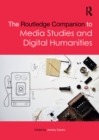 Image for The Routledge companion to media studies and digital humanities