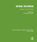 Image for Wise words: essays on the proverb