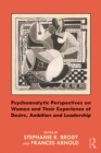 Image for Psychoanalytic perspectives on women and their experience of desire, ambition and leadership