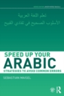 Image for Speed up your Arabic: strategies to avoid common errors