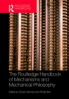 Image for The Routledge Handbook of Mechanisms and Mechanical Philosophy