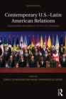Image for Contemporary U.S.-Latin American relations: cooperation or conflict in the 21st century?