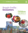 Image for Reggio Emilia encounters: children and adults in collaboration