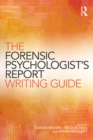 Image for The forensic psychologists&#39; report writing guide