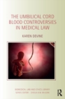 Image for The umbilical cord blood controversies in medical law