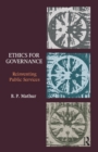 Image for Ethics for governance: reinventing public services