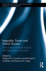 Image for Inequality, power and school success: case studies on racial disparity and opportunity in education