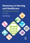 Image for Numeracy in nursing and healthcare: calculations and practice