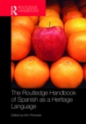 Image for The Routledge handbook of Spanish as a heritage language