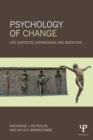 Image for Psychology of change: life contexts, experiences, and identities