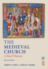 Image for The medieval church: a brief history