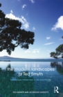 Image for The modern landscapes of Ted Smyth: landscape modernism in the Asia Pacific