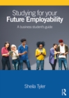Image for Studying for your future employability: a business student&#39;s guide
