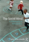 Image for The social mind: a philosophical introduction