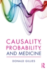 Image for Causality, probability, and medicine