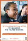 Image for Special educational needs for newly qualified teachers and teaching assistants: a practical guide to the new changes