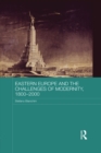 Image for Eastern Europe and the challenges of modernity, 1800-2000