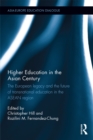 Image for Higher education in the Asian century: the European legacy and the future of transnational education in the ASEAN region